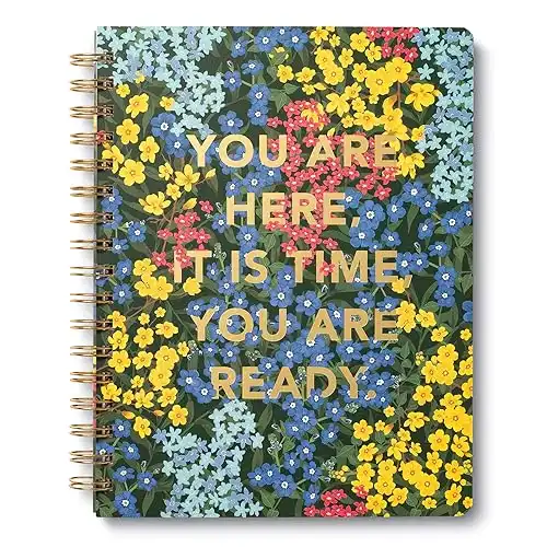 Compendium Spiral Notebook - You are here, it is time, you are ready. A Designer Spiral Notebook with 192 Lined Pages, College Ruled, 7.5 W x 9.25 H