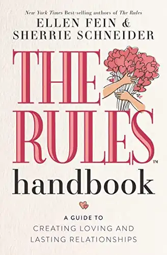 The Rules Handbook: A Guide to Creating Loving and Lasting Relationships